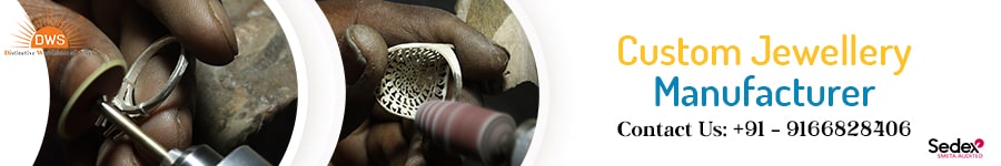 Custom Jewellery Manufacturer from India